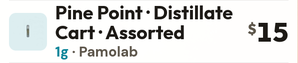 Pine Point · Distillate Cart · Assorted, 1g, Pamolab, $15, as shown on a PLI board